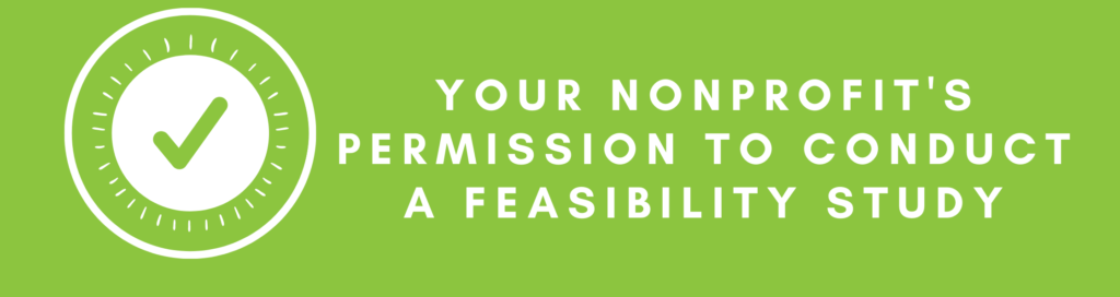 Nonprofits Permission to conduct a Feasibility Study