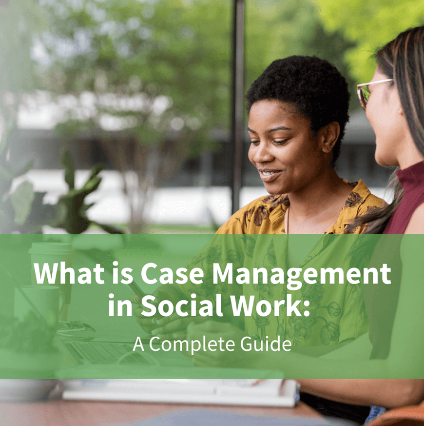 What is Case Management in Social Work